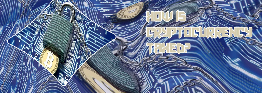 Are cryptocurrencies taxed